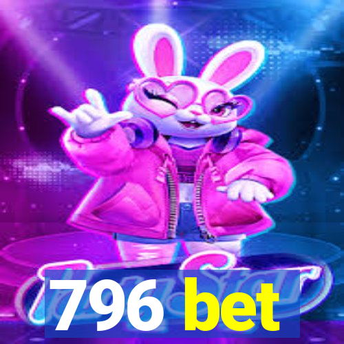 796 bet